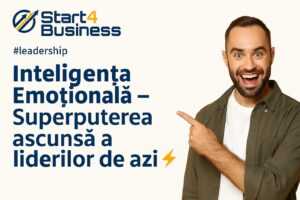 Inteligența Emoțională – Superputerea ascunsă a liderilor de azi